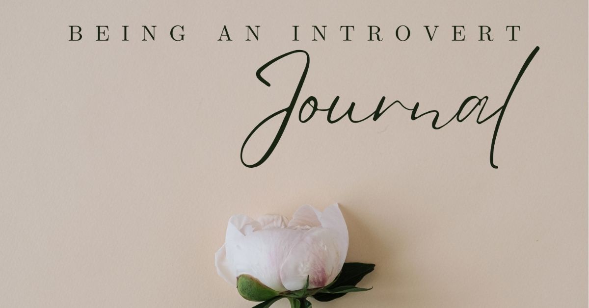 Being an Introvert Journal