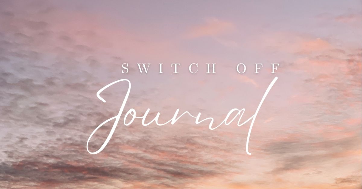 Switch Off Journal